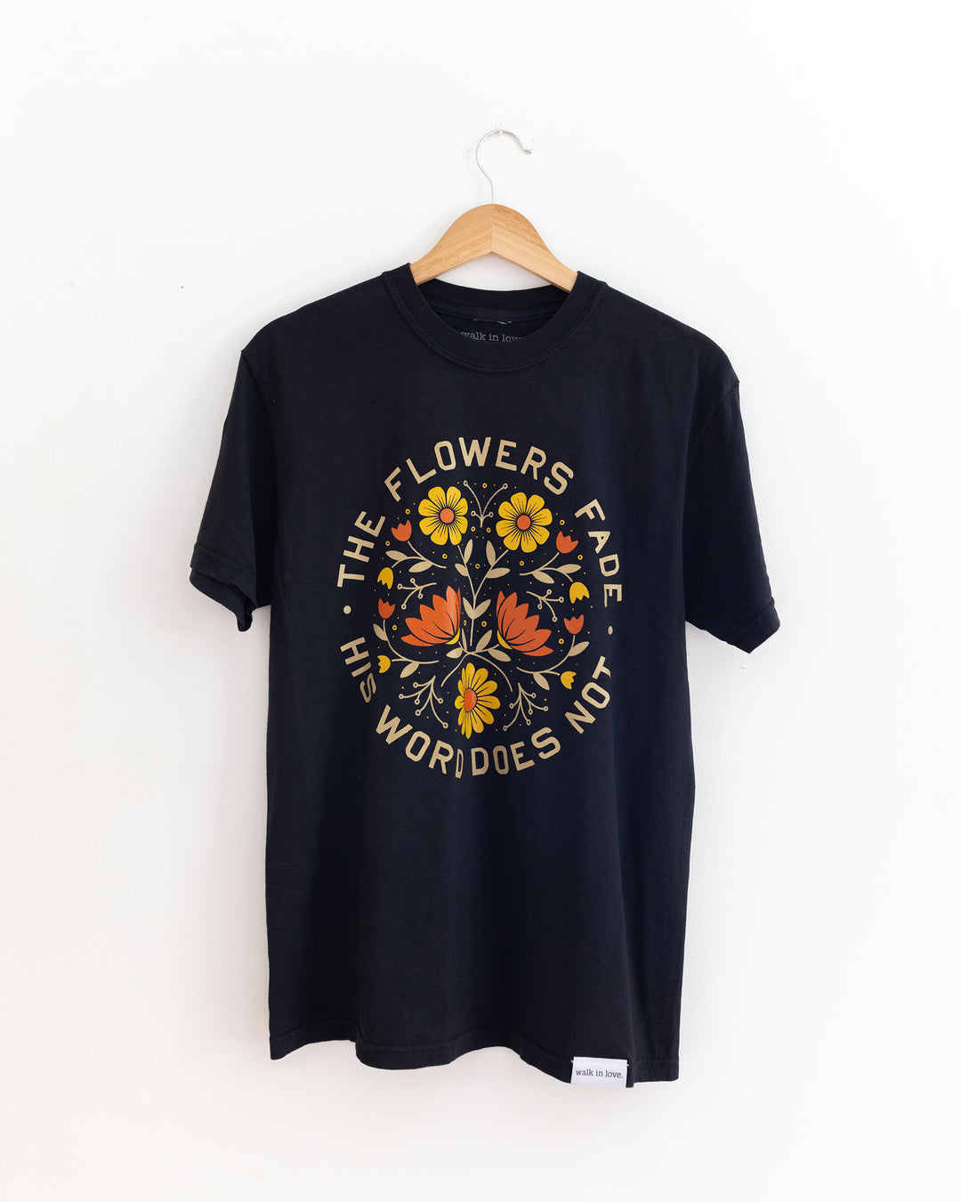 Flowers Fade His Word Does Not Black Tee