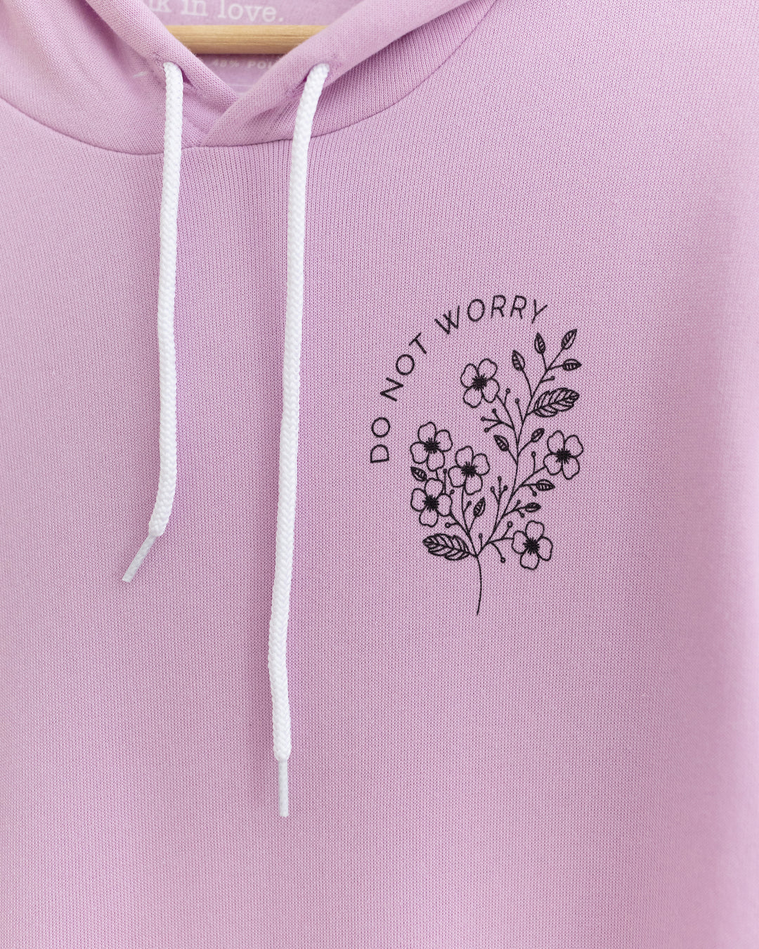 Do Not Worry Lilac Hoodie