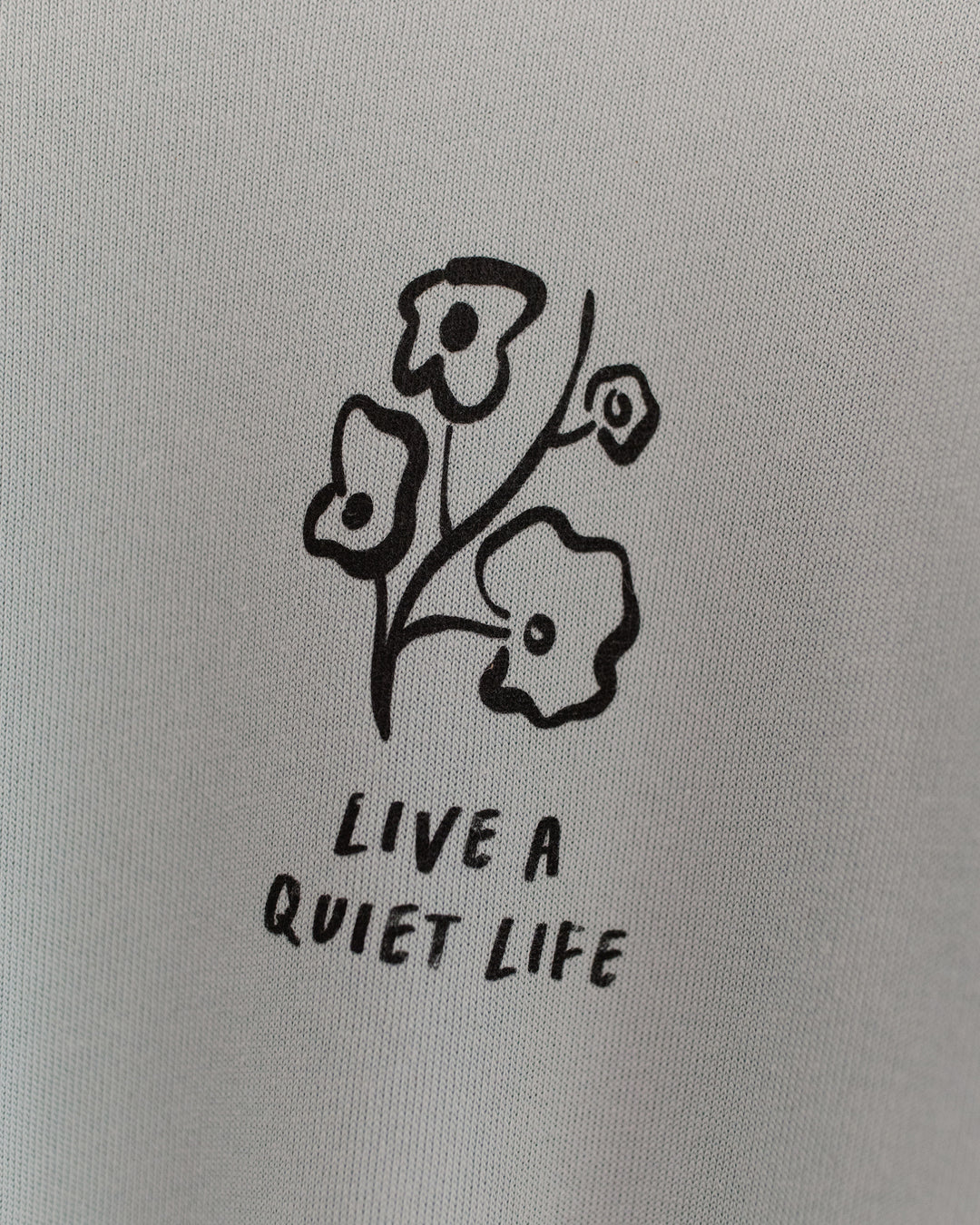 Live A Quiet Life Dusty Blue Sweatshirt