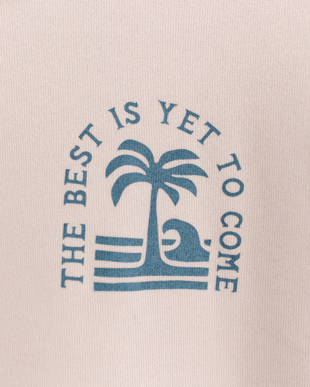 Best is Yet to Come Heather Dust Sweatshirt