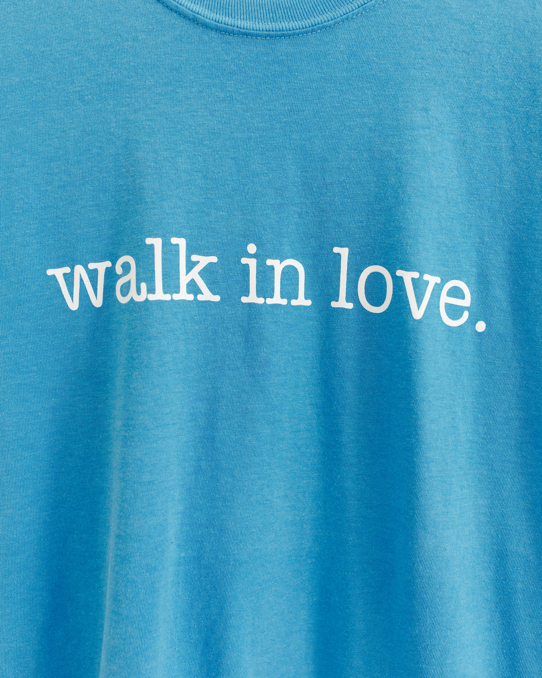 walk in love. Original Blue Vintage Washed Tee