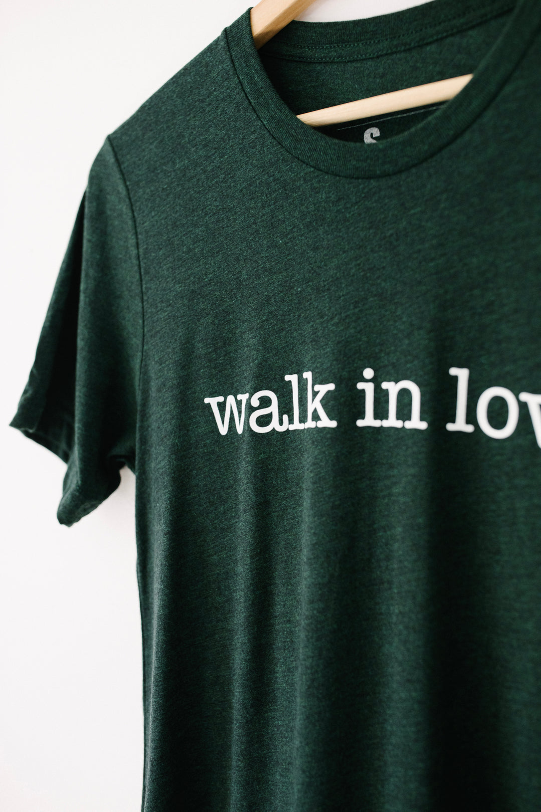 walk in love. Original Emerald Tri Blend Tee