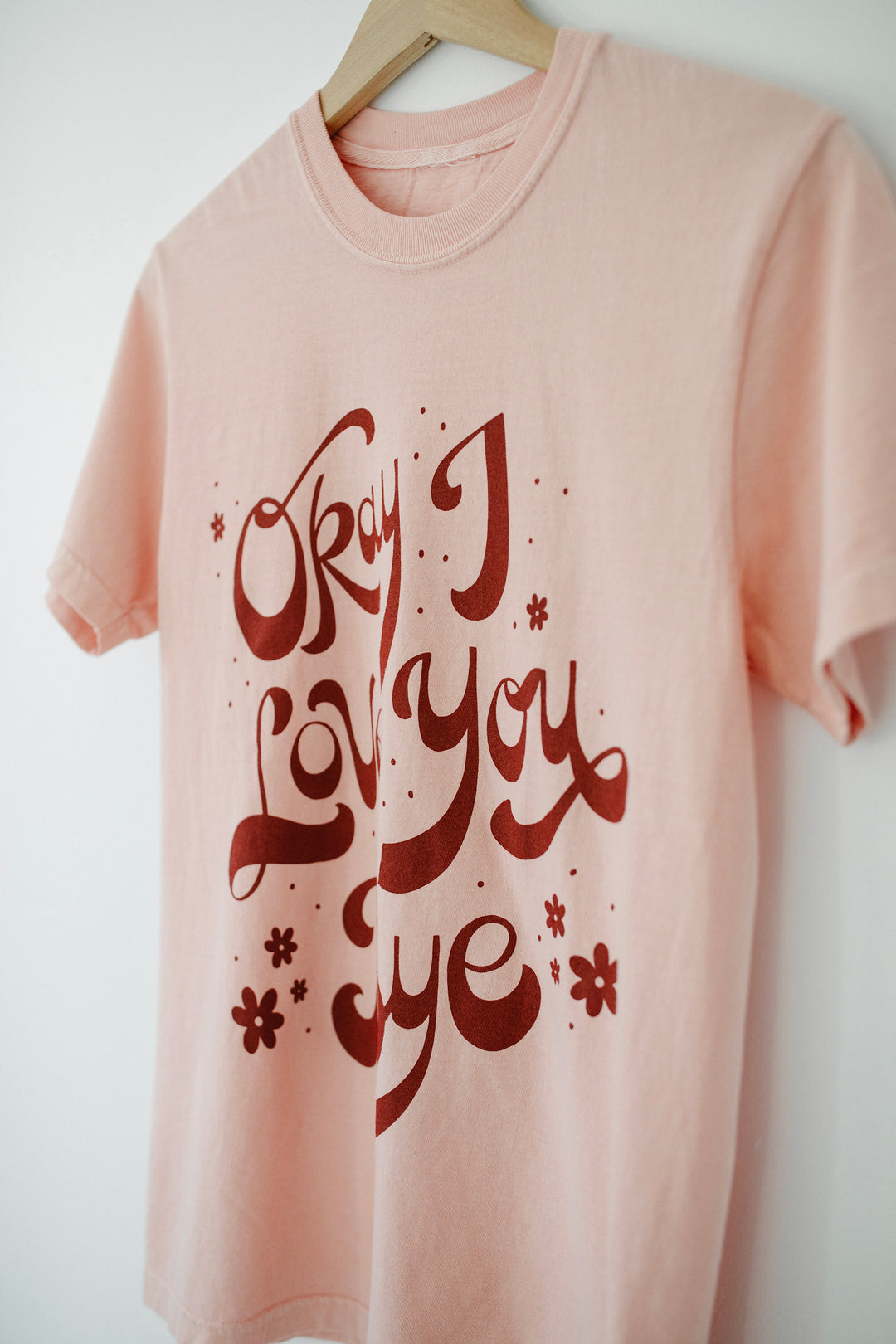 Okay I Love You Bye Peach Vintage Washed Tee