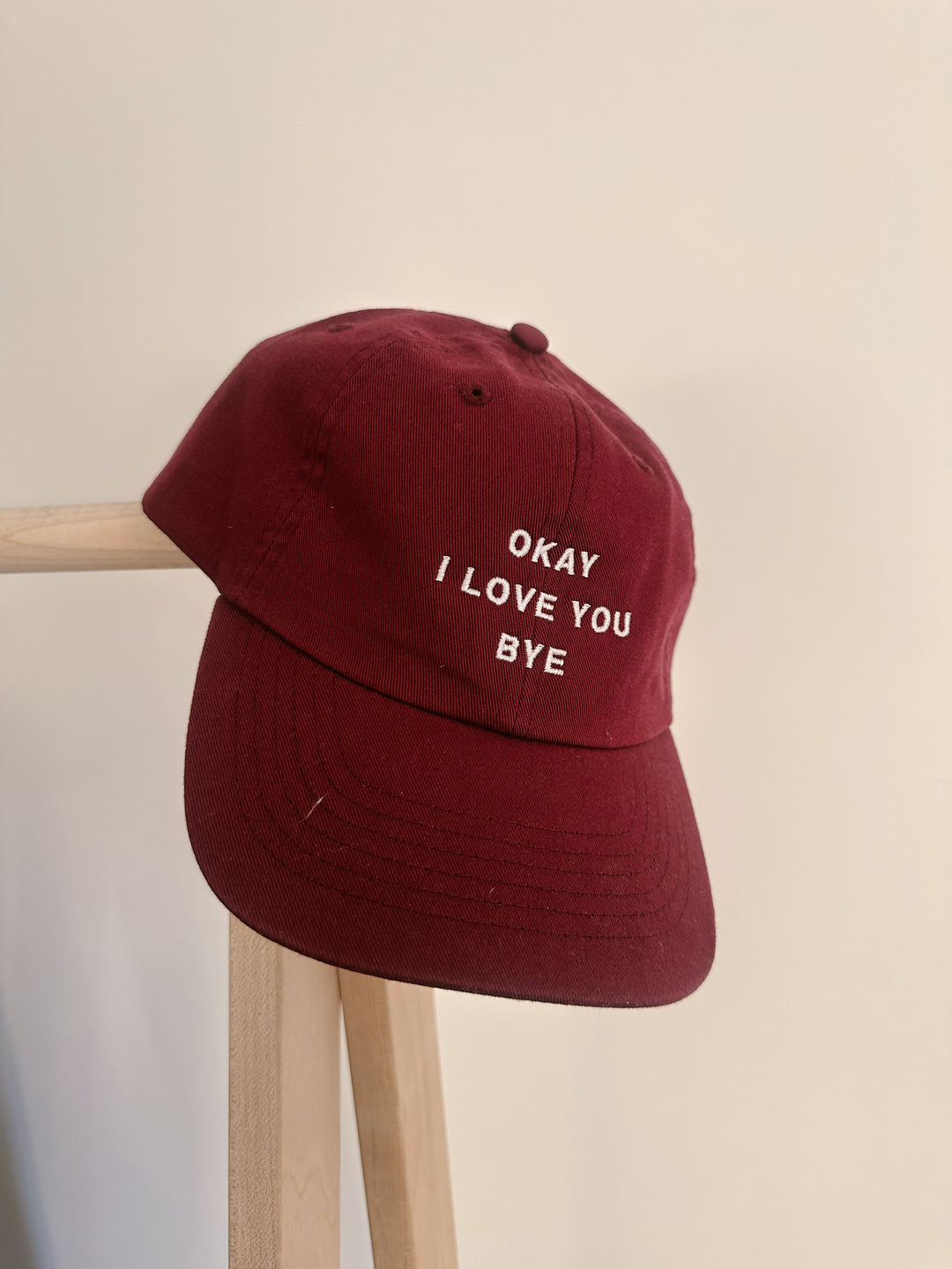 Okay I Love You Bye Maroon Dad Hat