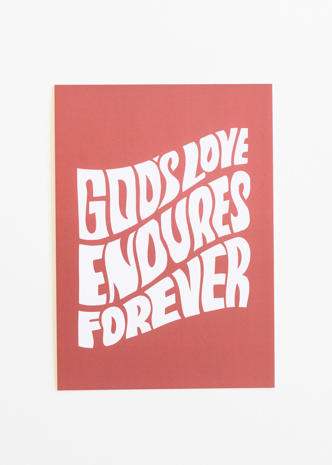 God's Love Endures Forever Print